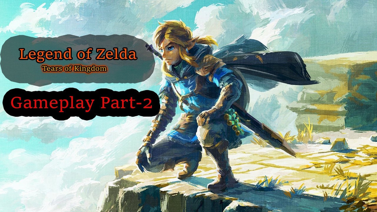 The Legend of Zelda: Tears of the Kingdom (Stream -3)