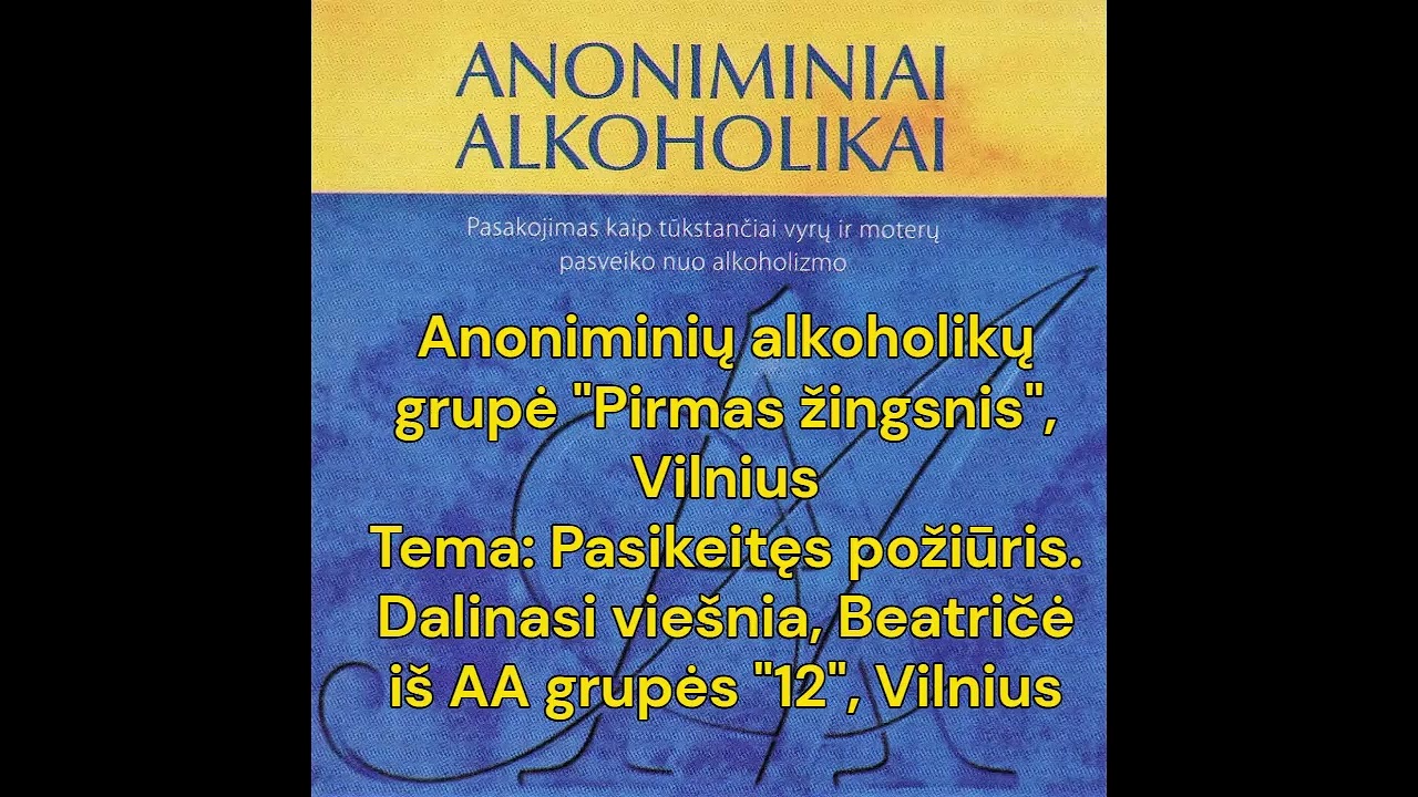 Pasikeitęs požiūris. Dalinasi Beatričė iš Anoniminių alkoholikų grupės 