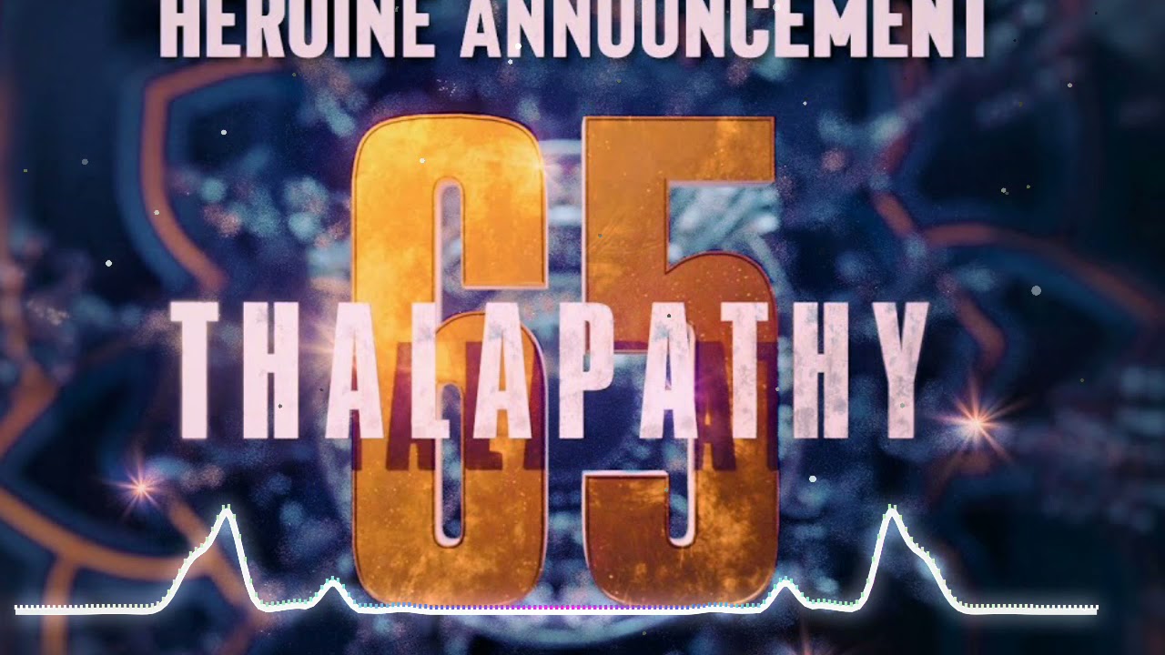 Thalapathy 65 Heroine Announcement Bgm | Thalapathy65 Bgm | Thalapathy 65 | Thalapathy 65 Update Bgm