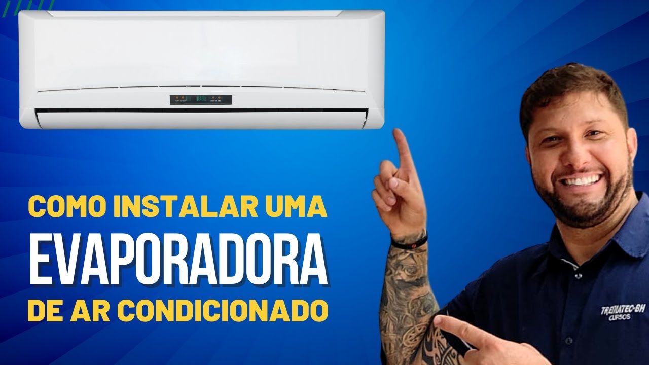 Como Instalar uma Evaporadora de Ar Condicionado Split