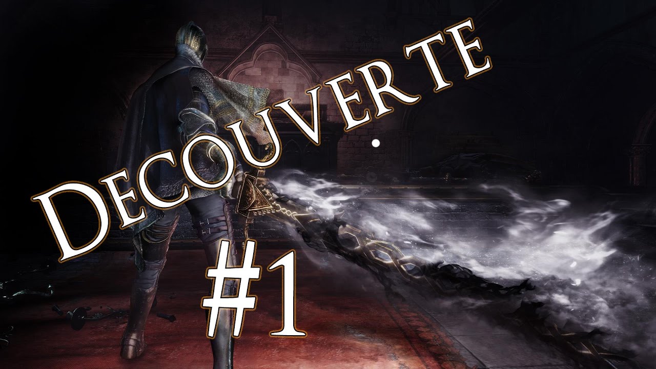 Grosse session d&eacute;couverte !  1/3 // Ashes of Ariandel Dark Souls 3