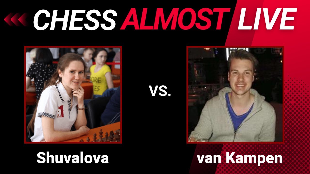Polina Shuvalova vs. Robin van Kampen - Chess Almost Live Stream - Sep 22, 2023