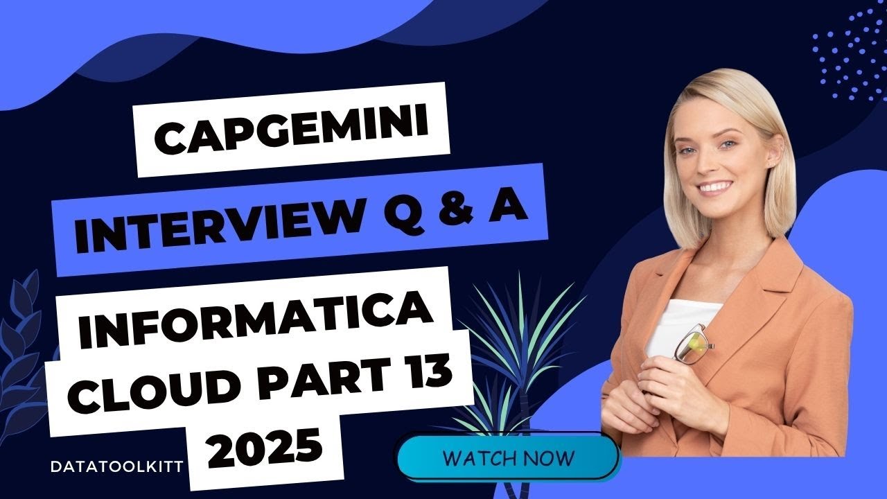 Capgemini interview questions and answers in informatic cloud 2025 |Part 13