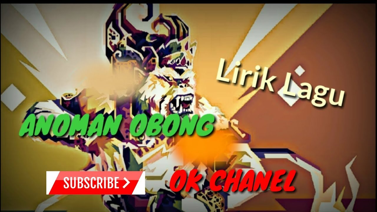 ANOMAN OBONG-(Lirik Lagu)
