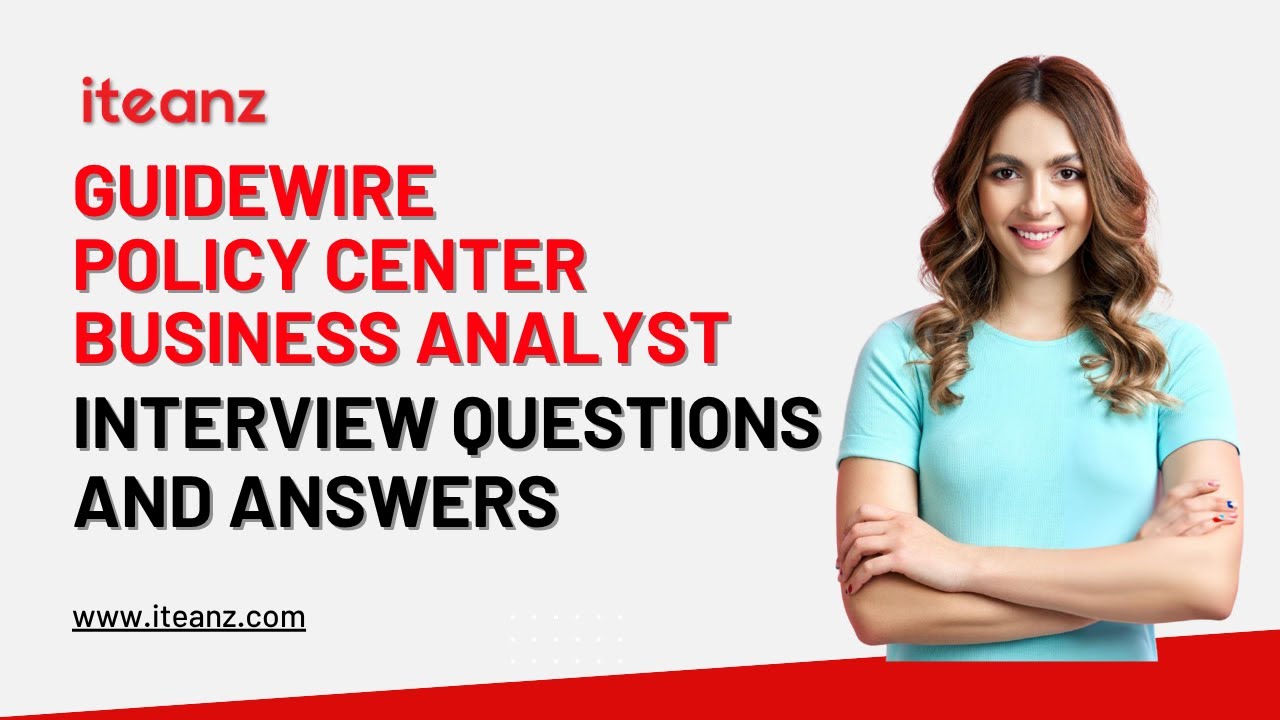 Guidewire Policy Center Business Analyst Interview Questions and Answers | Top 25 Questions