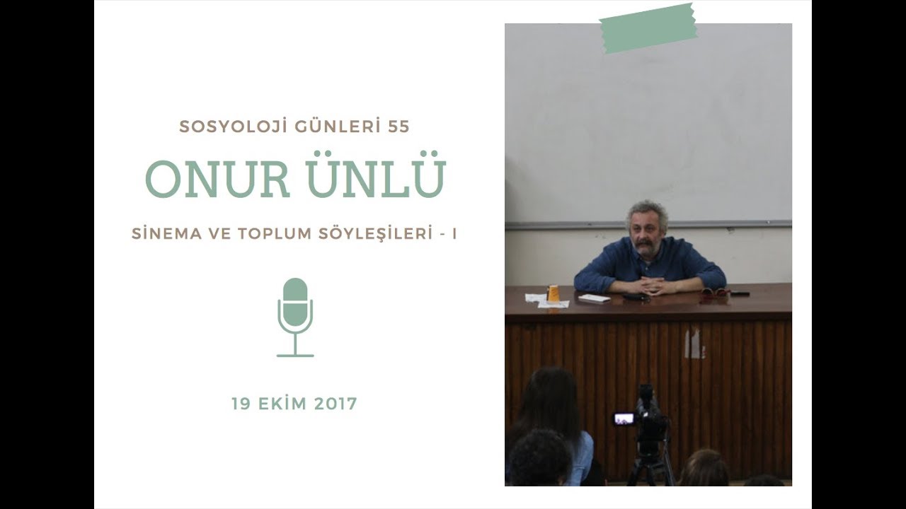 Sosyoloji Günleri-55: Onur Ünlü