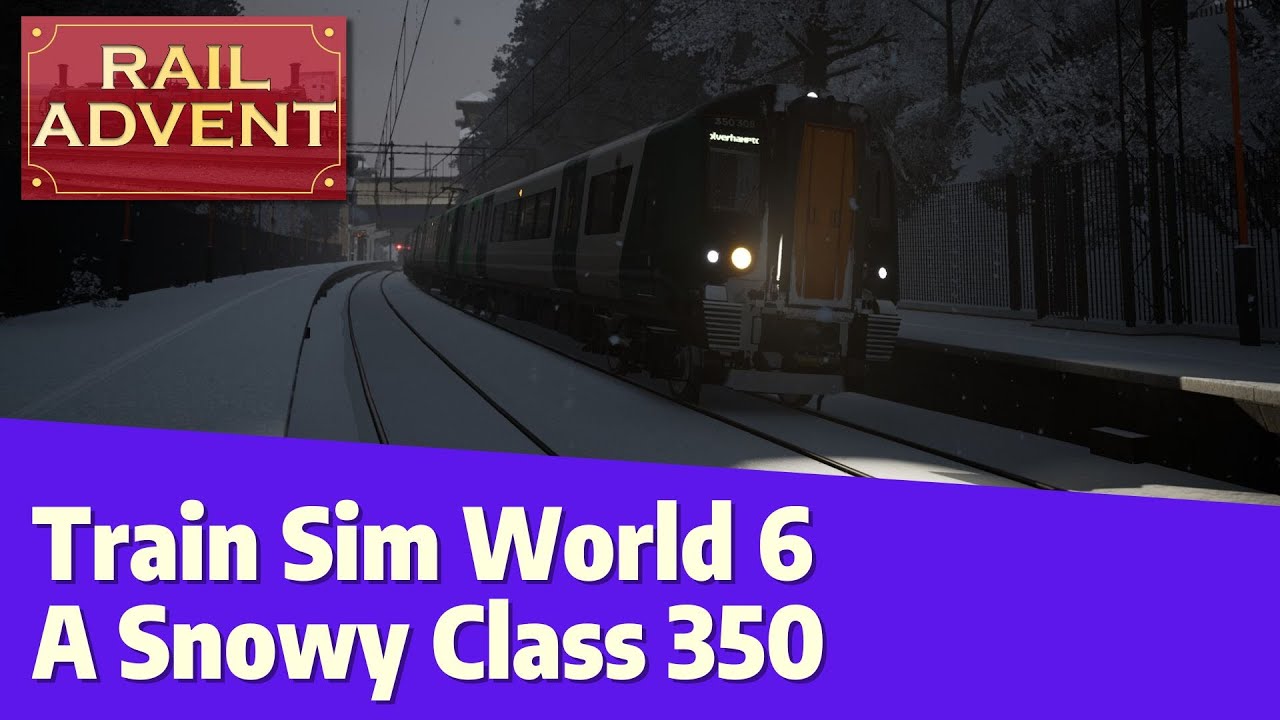 Train Sim World 6 - A Snowy Class 350!