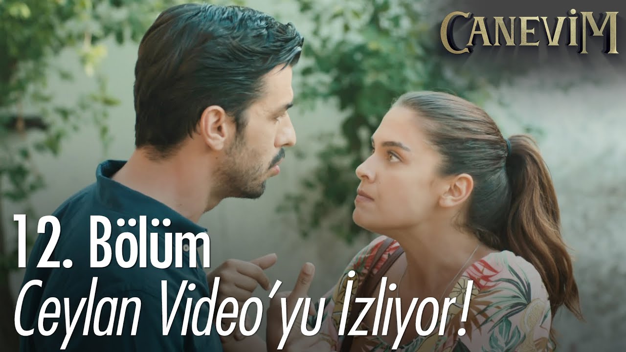 Ceylan videoyu izliyor! - Canevim 12. Bölüm