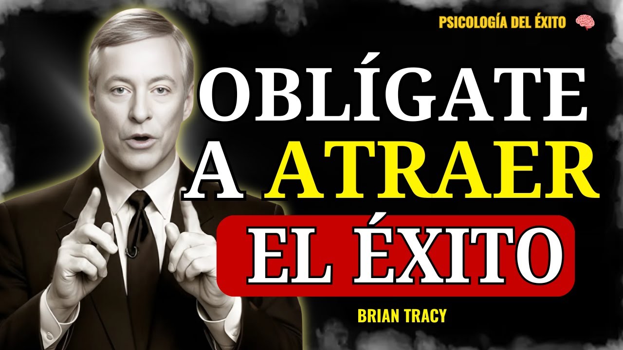 Como Atraer el Éxito con la Ley de Atracción | Brian Tracy