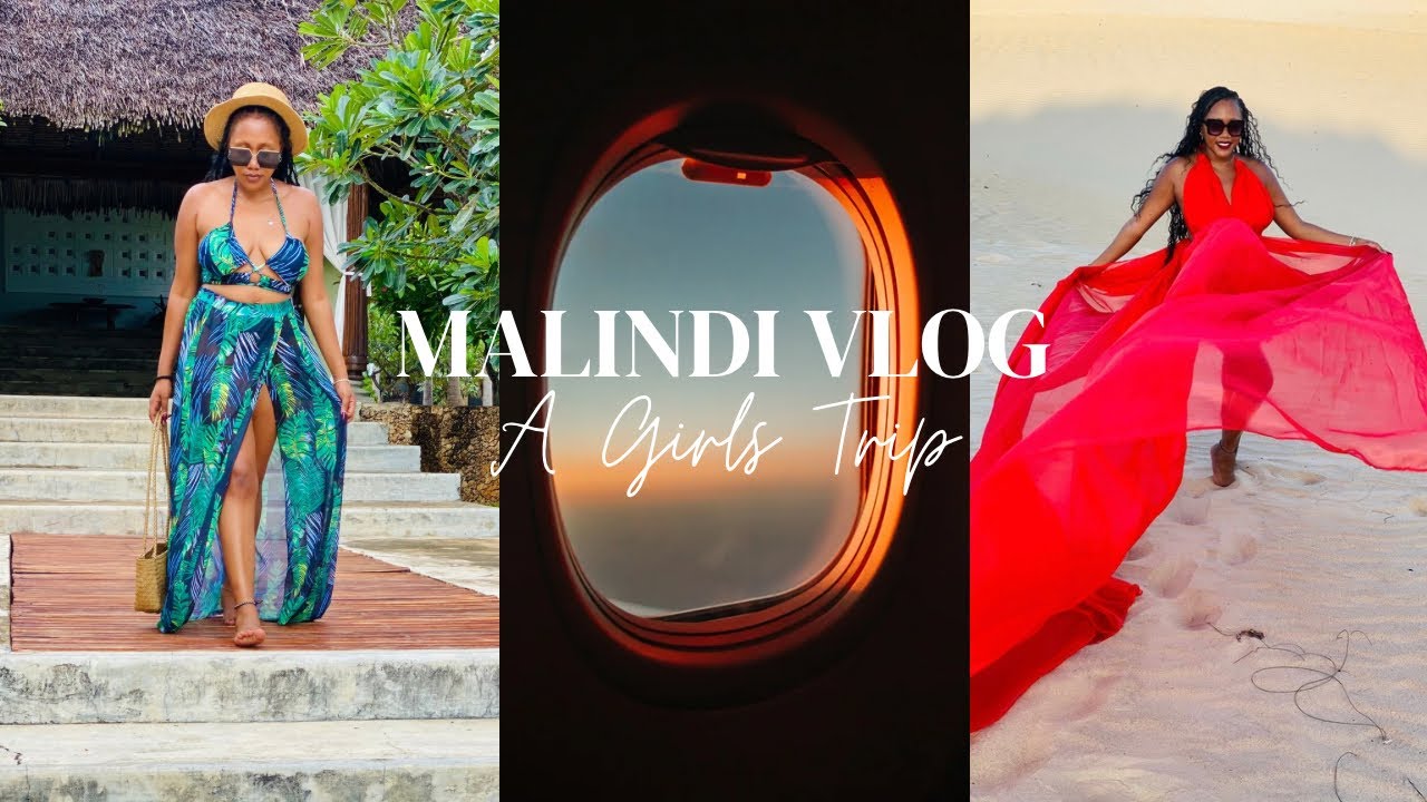MALINDI TRAVEL VLOG |  Come with us to Malindi - Girls Trip🏝️👙⛱️✈️