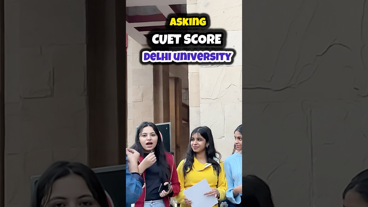 🚨Asking CUET SCORE From DELHI UNIVERSITY 🔥Students | CUET EXAM | Delhi university #cuet