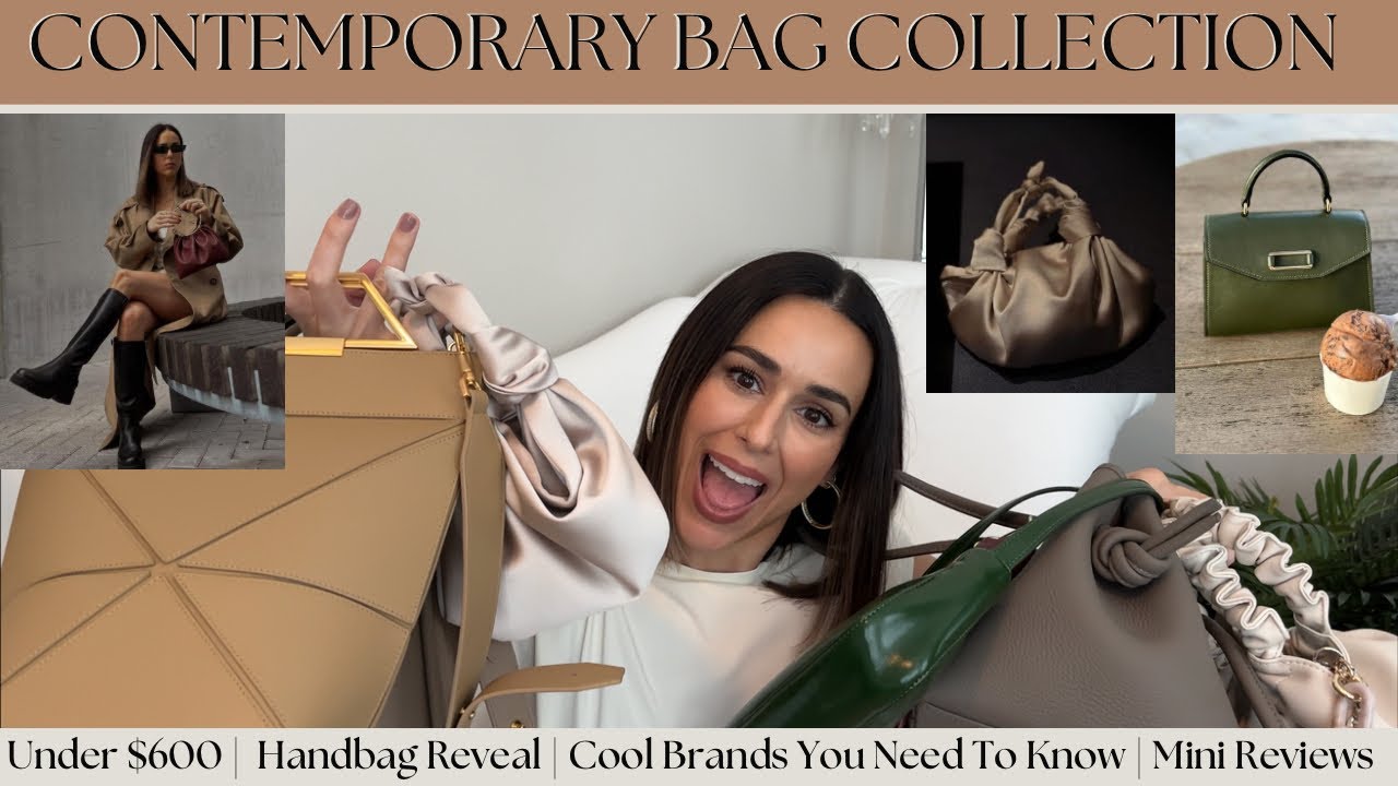 CONTEMPORARY HANDBAG COLLECTION | AFFORDABLE BAGS UNDER $600 | Cool Brands You Need To Know About