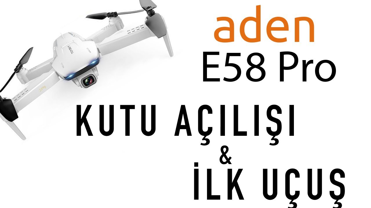 Aden E58 Pro - Kutu Açılışı ve Detaylı İnceleme - 1000 TL Altı Alınabilecek En İyi Drone