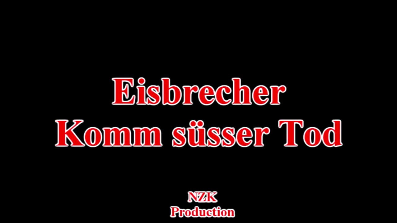 Eisbrecher - Komm süsser Tod(Lyrics)