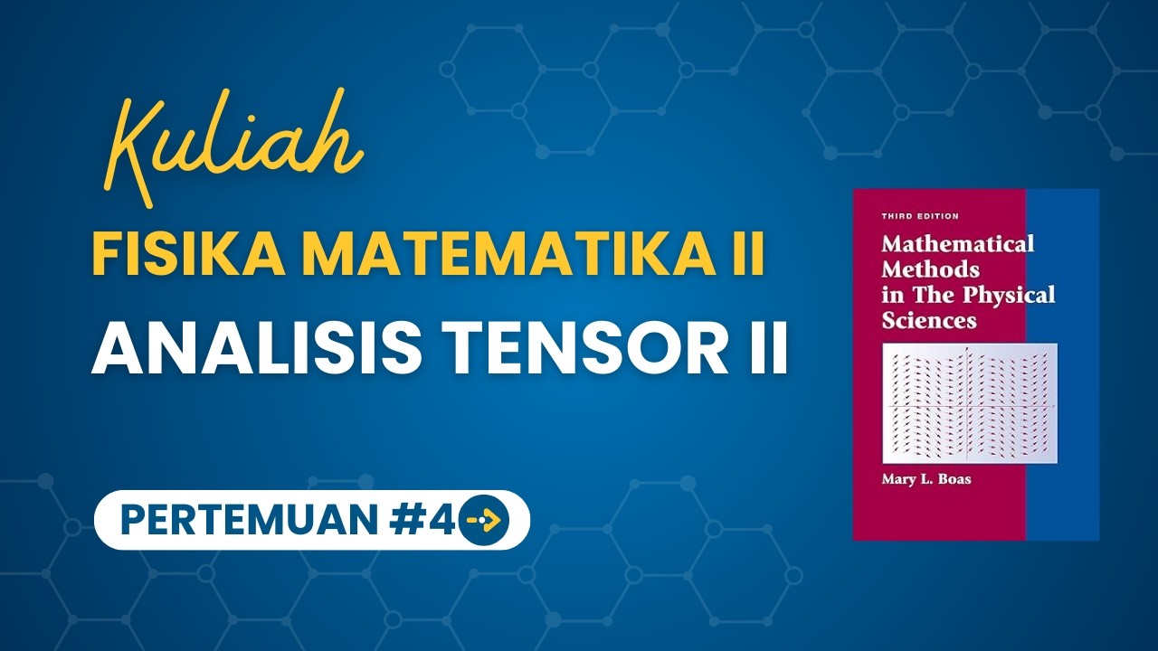 [4] Analisis Tensor Part 2 | Fisika Matematika 2