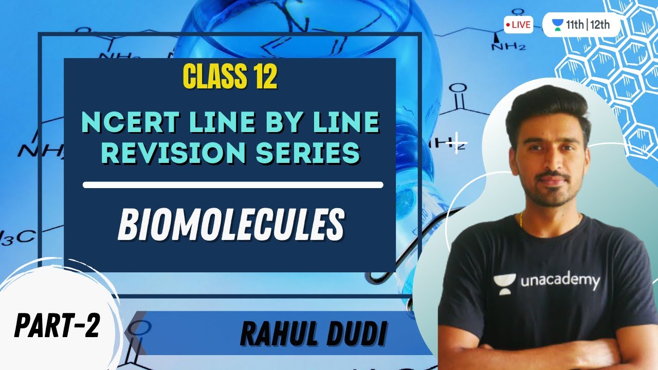 Biomolecules | Part-2 | NCERT Line By Line Revision Series | Class 12 Chemistry | Rahul Dudi