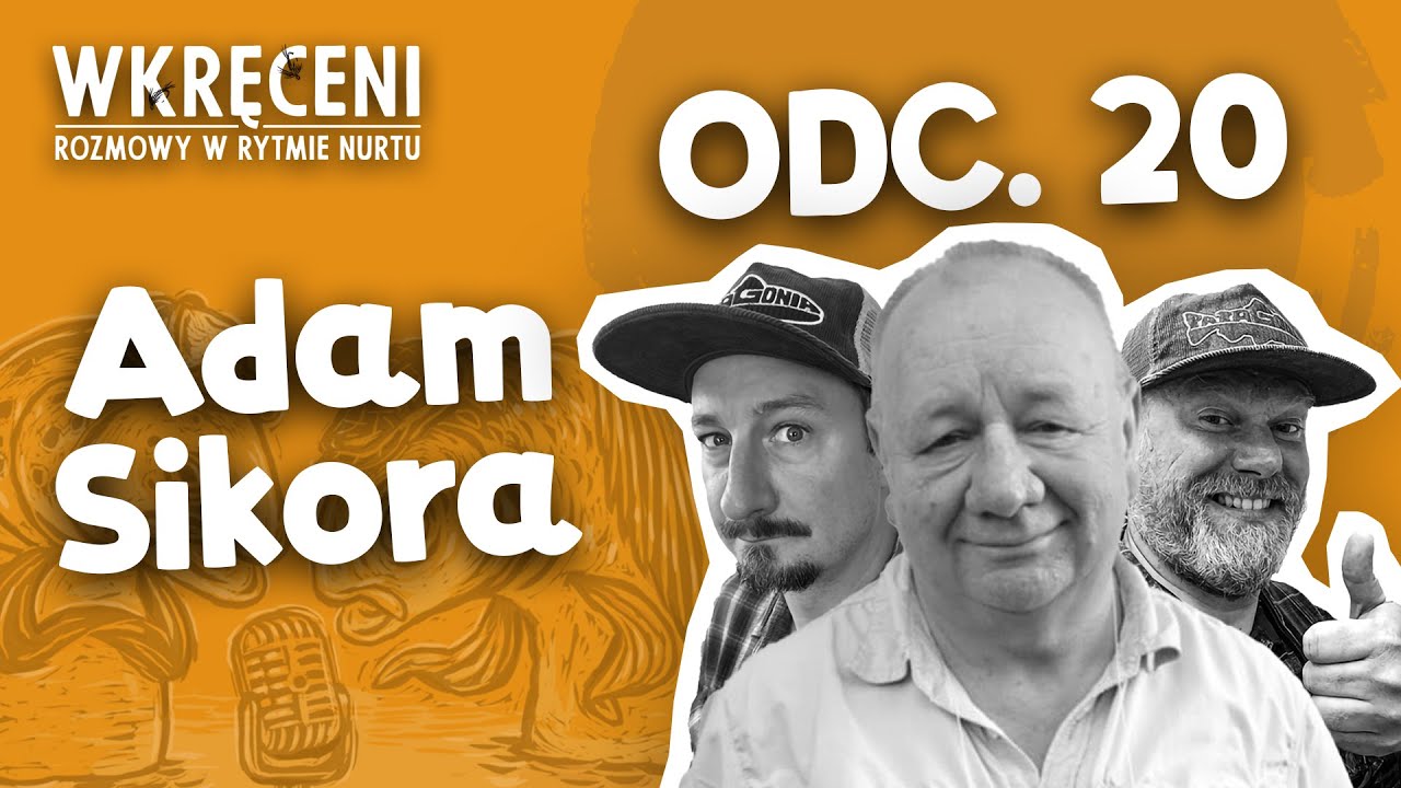 WKRĘCENI | Odcinek 20 | Adam Sikora