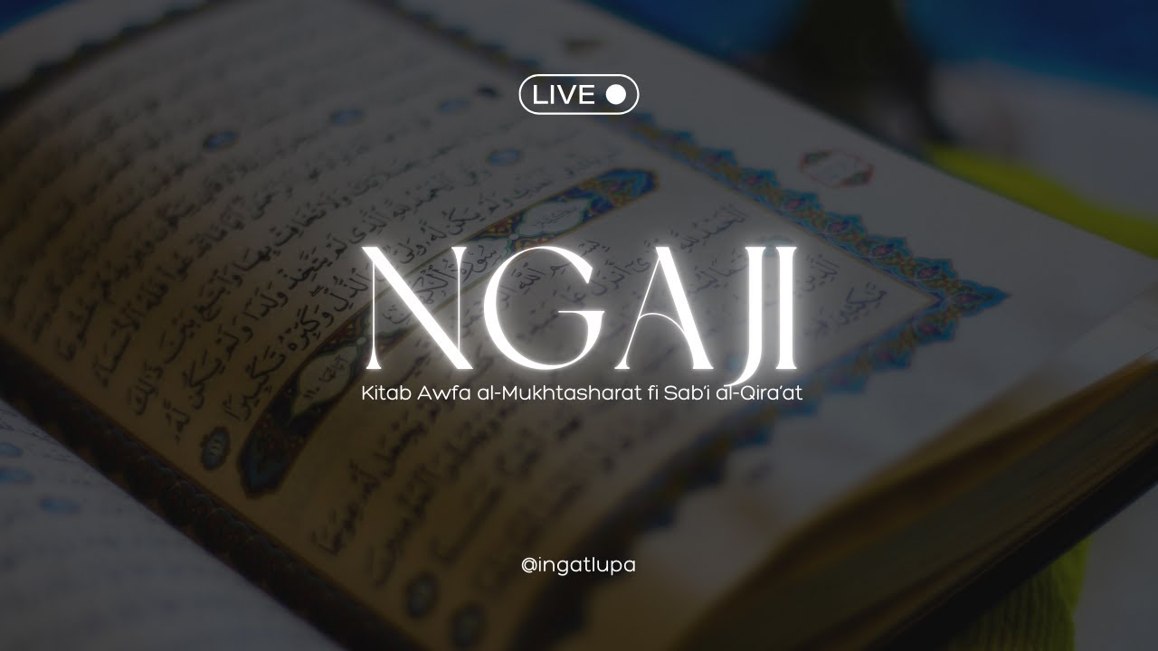 Ngaji - [Pengantar] Kitab Awfa al-Mukhtasharat fi Sab'i al-Qira'at