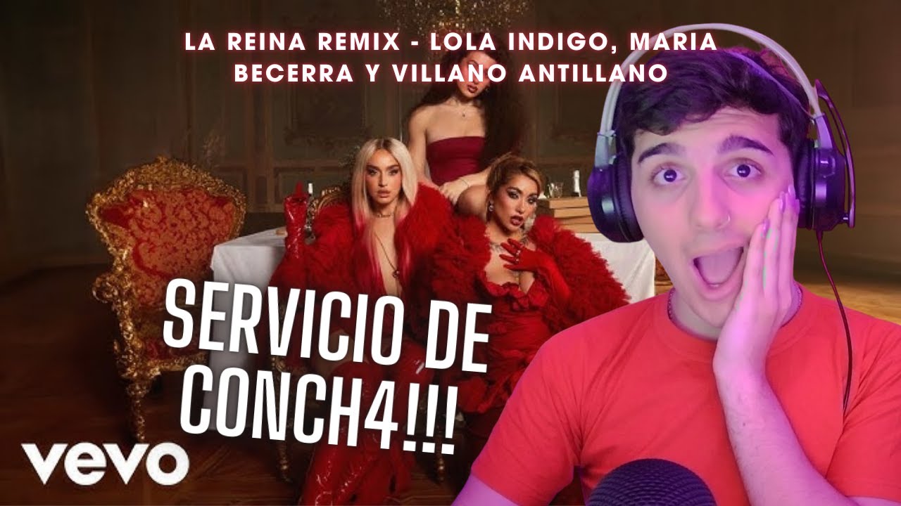 TINISTA reacciona a LA REINA remix - Lola Indigo, Maria Becerra, Villano Antillano