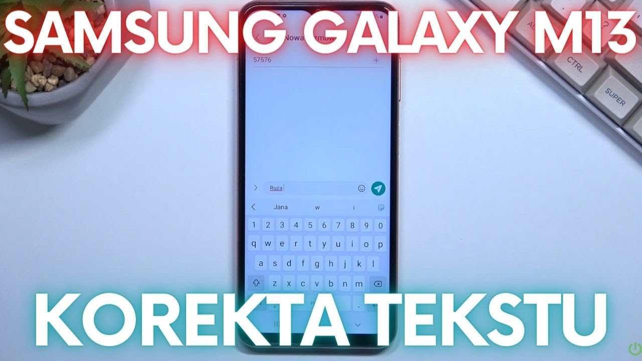 Jak włączyć słownik w Samsungu Galaxy M13? Korekta tekstu Samsung Galaxy M13