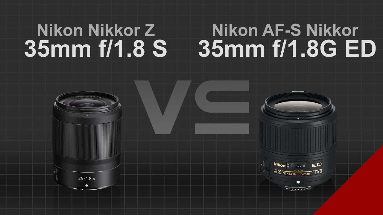 Nikon Nikkor Z 35mm F1.8 S vs Nikon AF-S Nikkor 35mm F1.8G ED