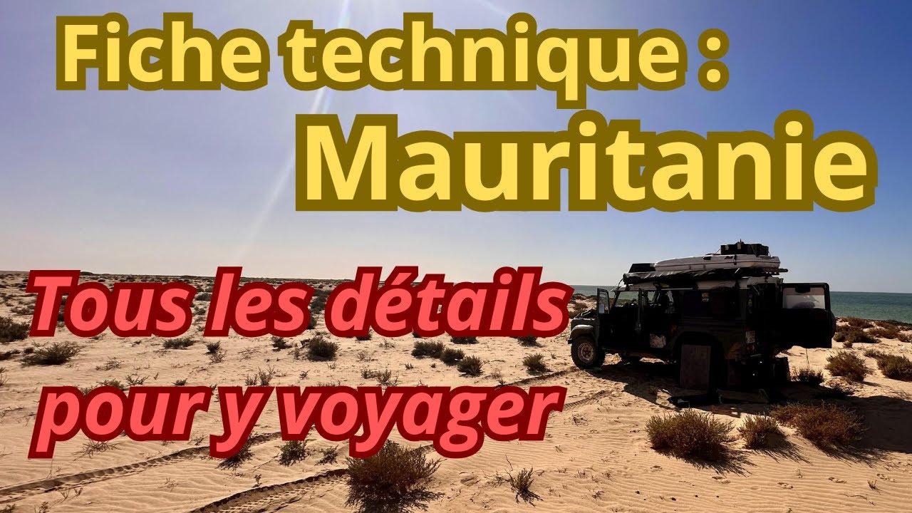 Tout savoir pour voyager en Mauritanie en toute sécurité
