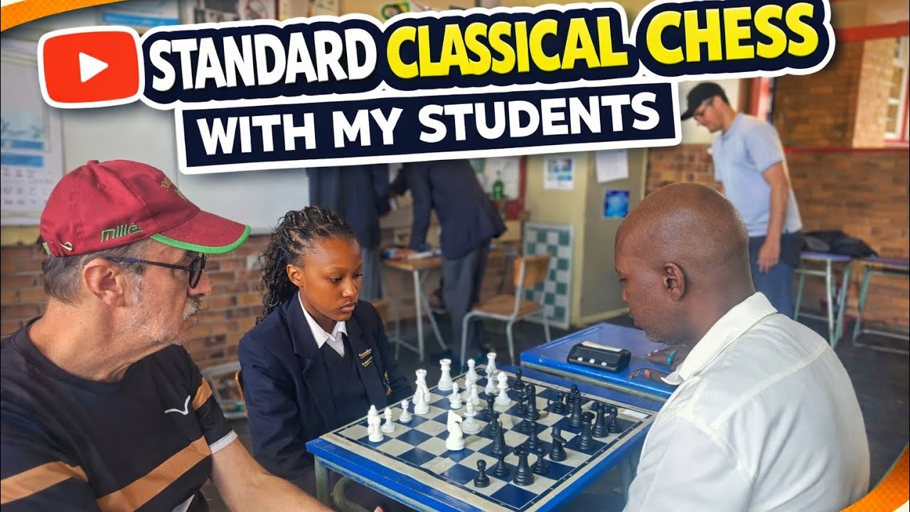 STANDARD CLASSICAL CHESS WITH MY STUDENTS 