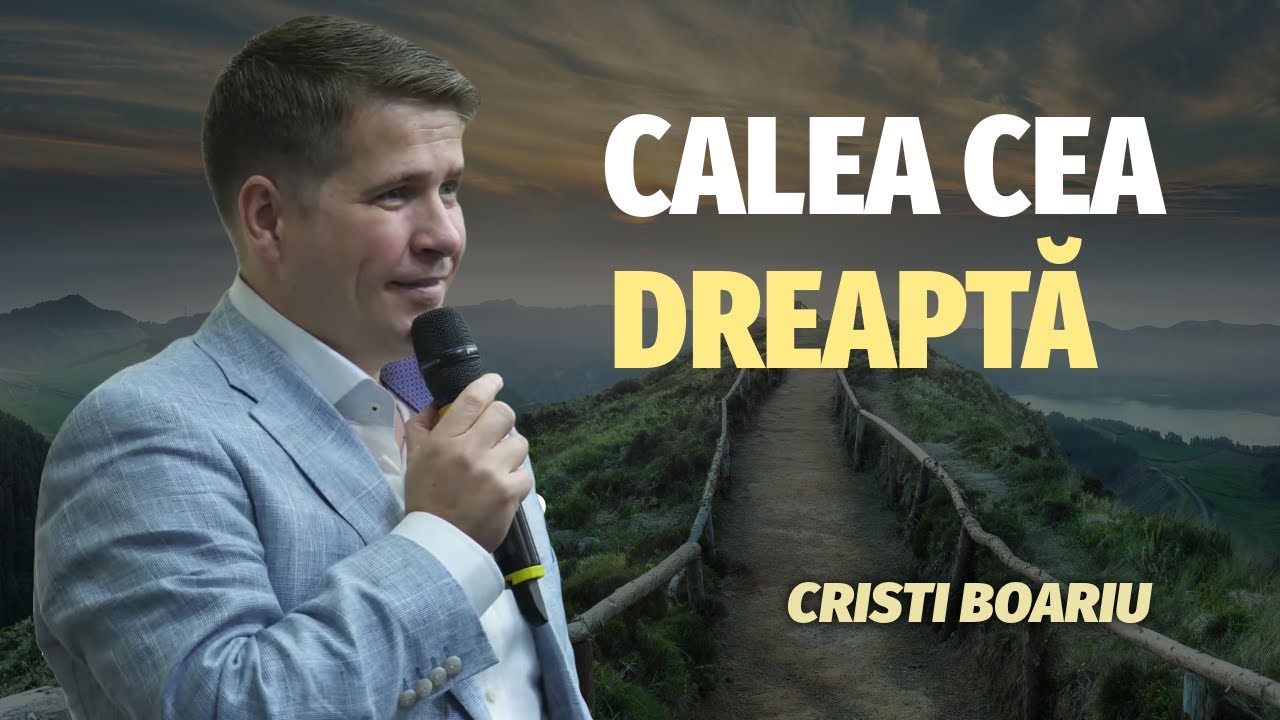 Cristi Boariu - Cum arată oamenii care locuiesc pe calea cea dreaptă? | PREDICĂ 2025