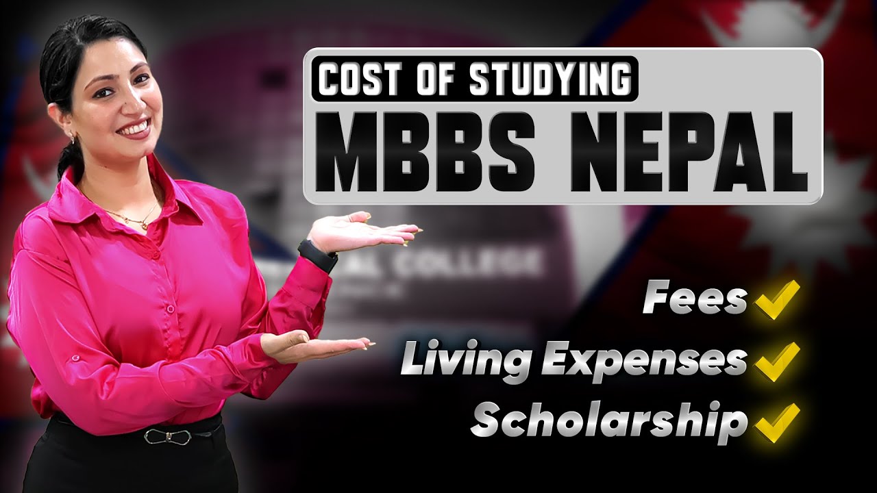 Cost of Studying MBBS in Nepal : Scholarship, Fees, Living Expense