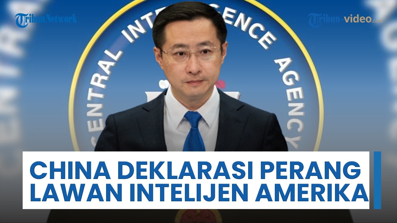 Video CIA Picu Kemarahan, China Bersumpah akan Bertindak Melawan Intelijen Pasukan Donald Trump