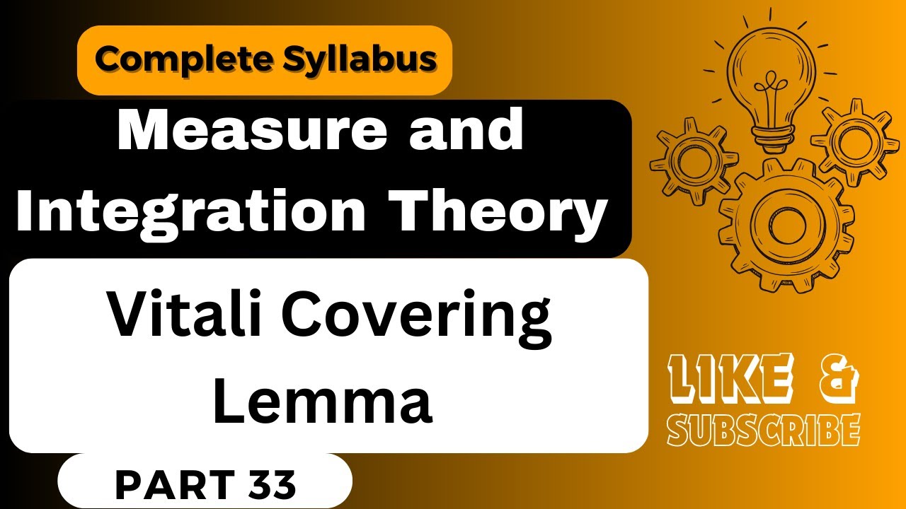 Measure and Integration Theory #valuefortimekamalkumar || Part 33|| M Sc Maths #vitalicoveringlemma