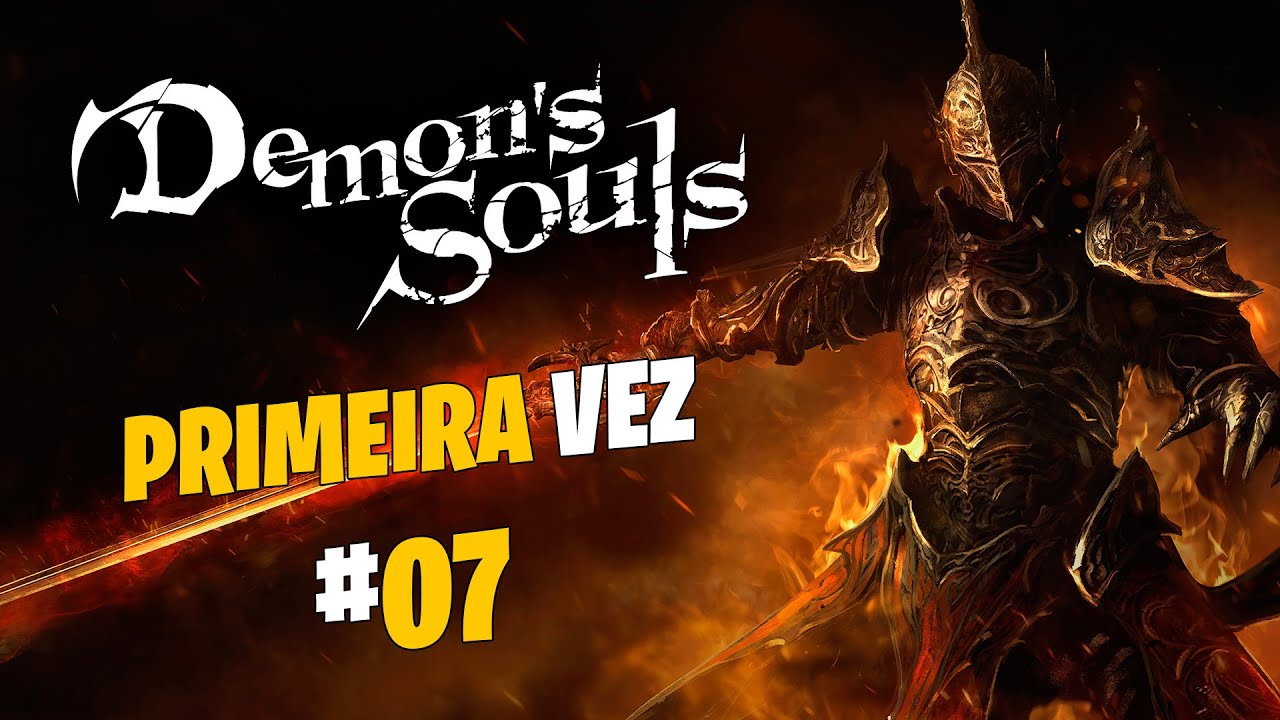 Demon's Souls – Minha Primeira Vez AO VIVO! Final?