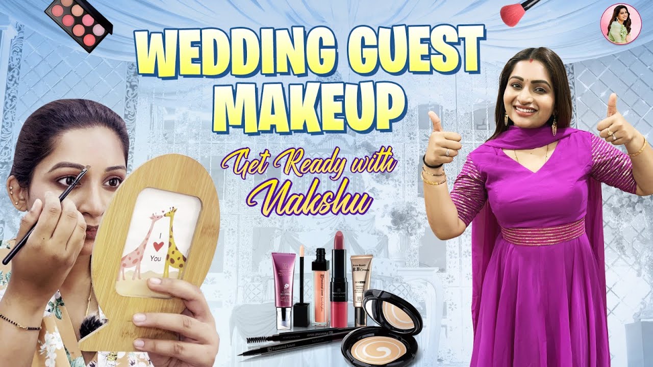 Wedding Guest Makeup - Get Ready with Nakshu | Nakshathra Nagesh