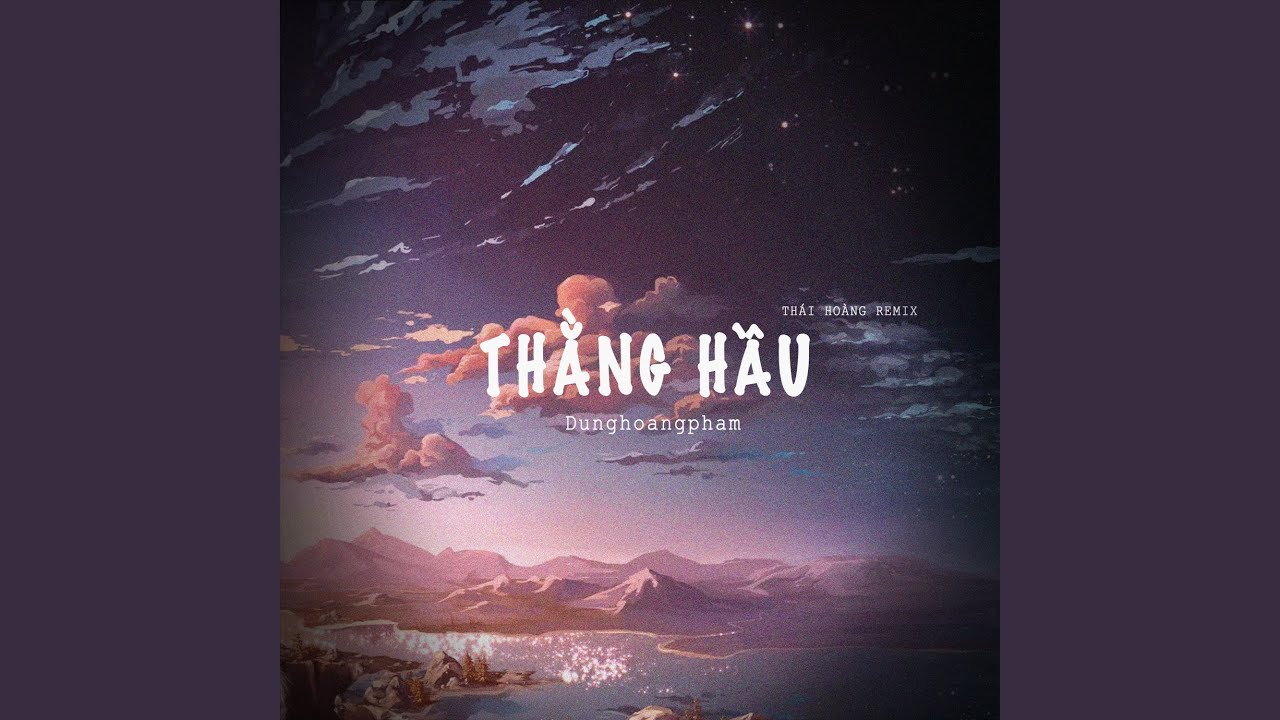 Thằng Hầu (Thái Hoàng Remix)