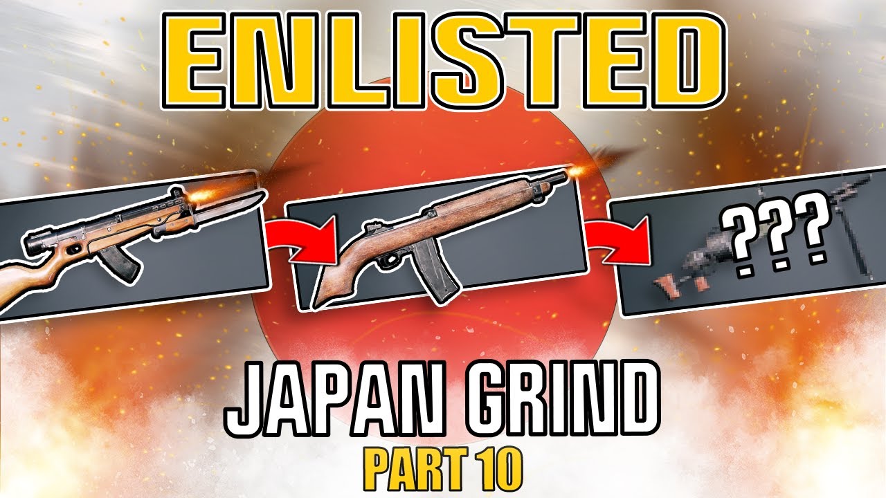 ENLISTED: JAPANESE TECHTREE GRIND PART 10 - PUSHING TO TOP TIER