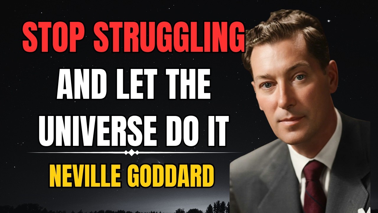 Stop Forcing It! How To Let The Universe Fix Your Life | Neville Goddard