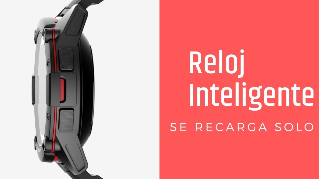 Reloj inteligente que se recarga solo
