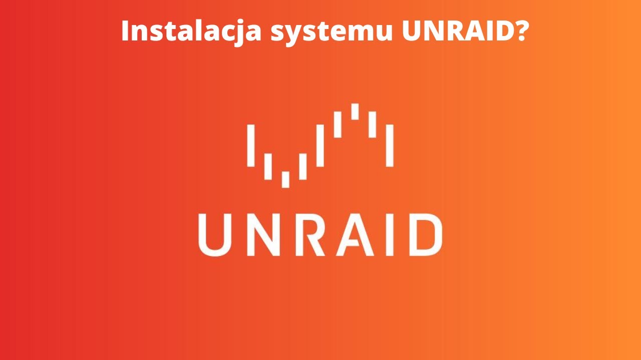 Unraid - instalacja