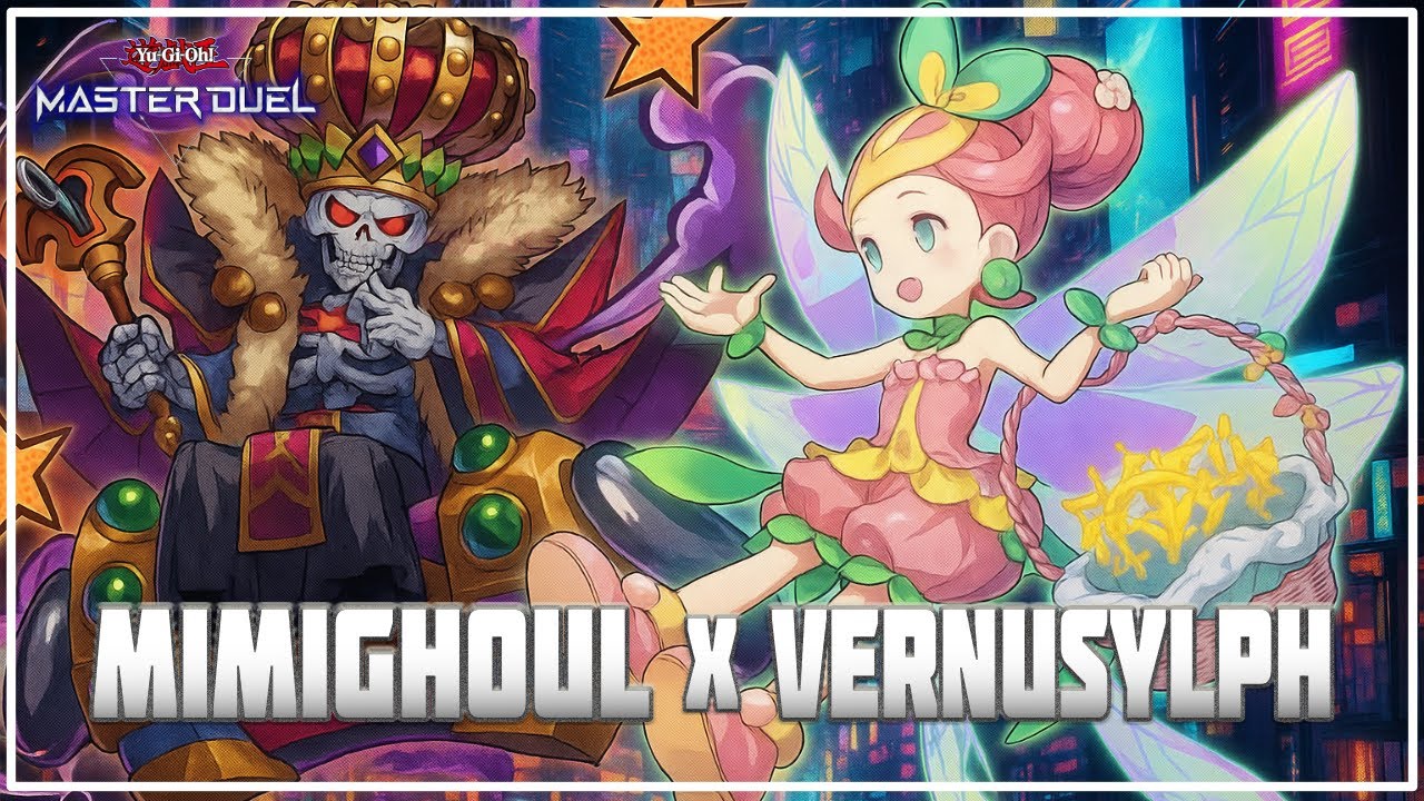 EASY MIMIGHOUL x VERNUSYLPH Deck Very Good Synergy Post THE PERPETUAL MAZE | Yu-Gi-Oh! Master Duel