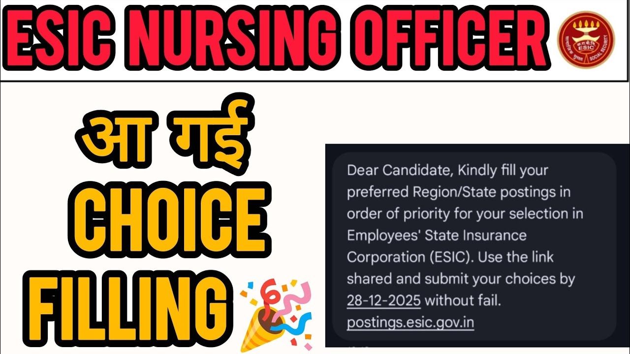 ESIC Nursing Officer Choice Filling Start 🔥 | Region/State भरना जरूरी | Last Date 28 Dec