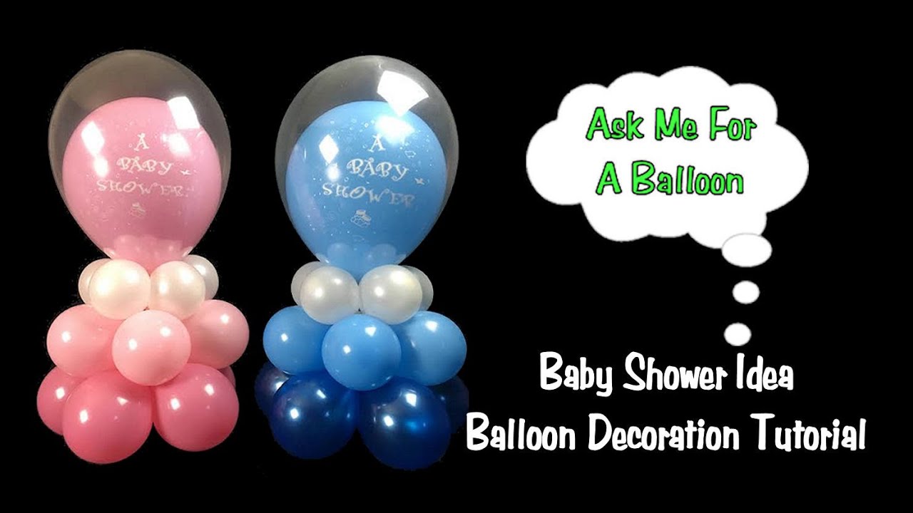 Baby Shower Balloon Decoration Idea - Balloon Centerpiece Tutorial