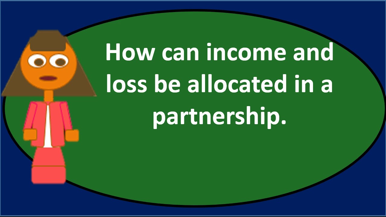 How can income & loss be allocated in a partnership