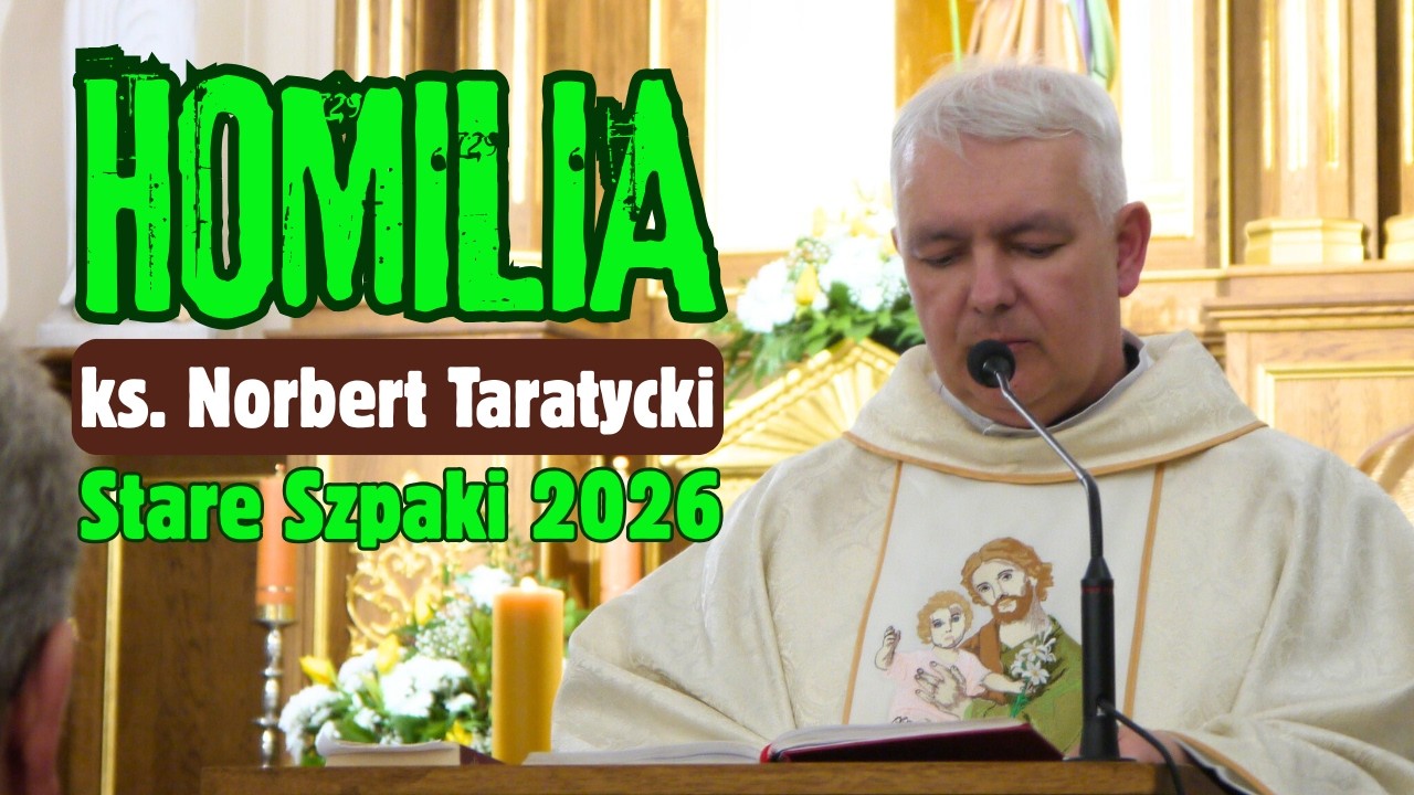 ks. Norbert Taratycki - HOMILIA - 8. dzień Nowenny do św. Józefa😇 - Stare Szpaki, 17 marca 2026 r.