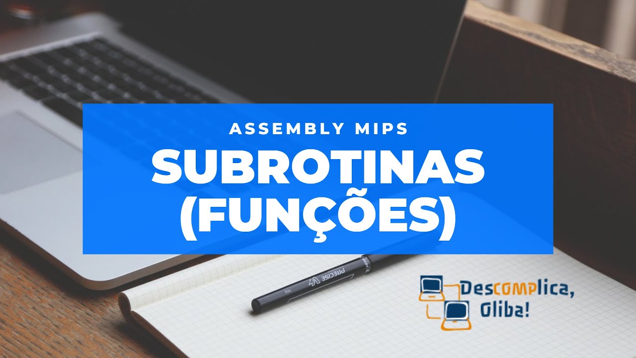 Programação em Assembly MIPS - Aula 15 - Subrotinas (Funções e Procedimentos)