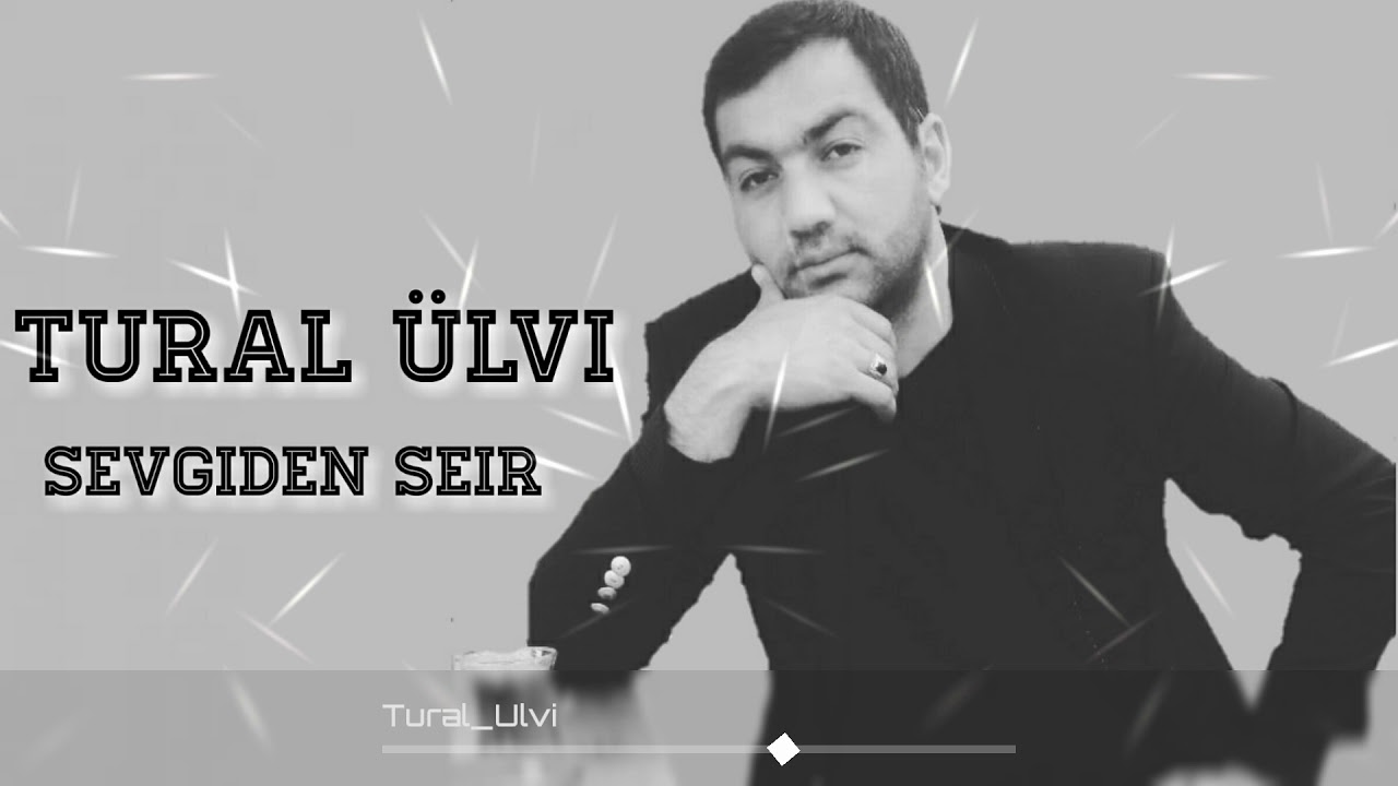 Super Yeni Seir. TURAL ULVİ - Sevgiden Seir. |2018|