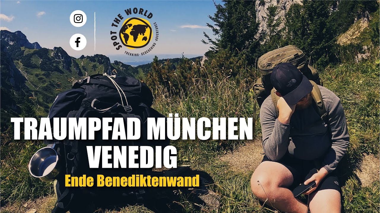 Der Traumpfad von M&uuml;nchen nach Venedig als Selbstversorger! Die Benediktenwand!