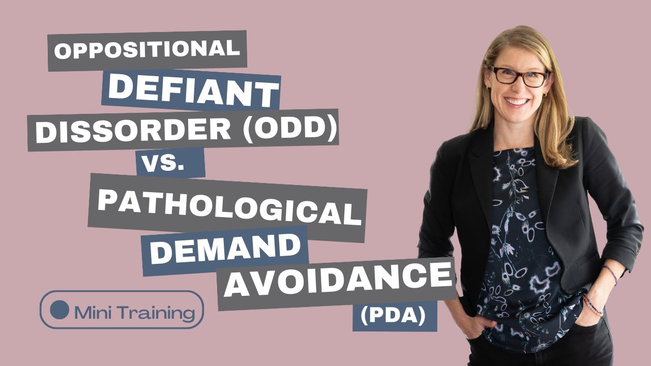 Mini Training: Oppositional Defiant Disorder (ODD) vs. Pathological Demand Avoidance (PDA)