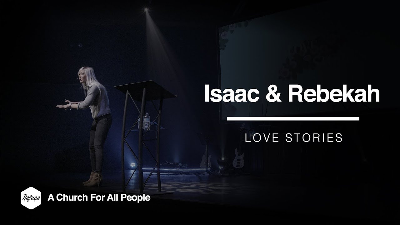 Love Stories - Isaac & Rebekah