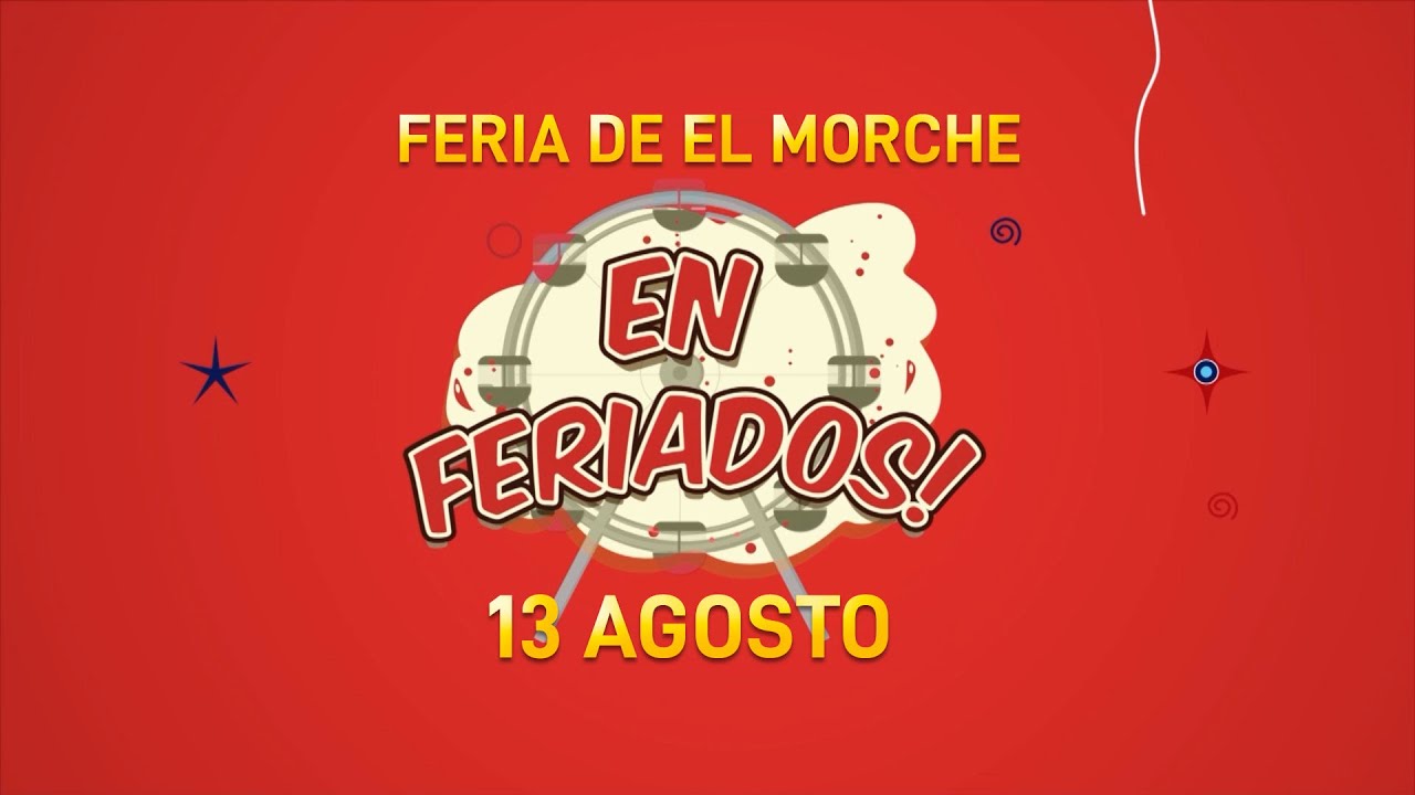 Feria de El Morche | Especial Enferiados 13 agosto