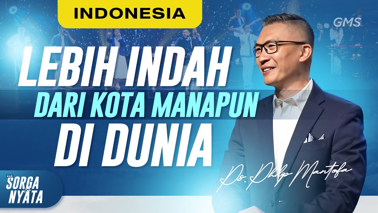 KKR Sorga Itu Nyata | Lebih Indah Dari Kota Manapun Di Dunia (Philip Mantofa)